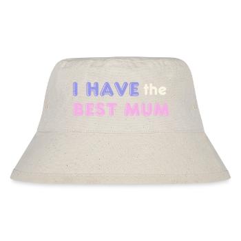I have the Best Mum - Stanley/Stella recycelter Bucket Hat - Naturweiß - Vorne