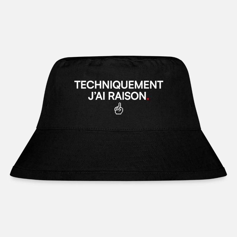 TECHNICALLY I'M RIGHT. | Humor - Stanley/Stella Recycled Bucket Hat - black