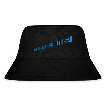 I shaved my balls - Stanley/Stella Recycled Bucket Hat - black - Front