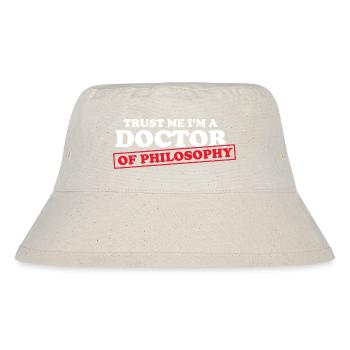 Trust Me Im A Doctor Philosophie Lehrer Poesie - Stanley/Stella recycelter Bucket Hat - Naturweiß - Vorne
