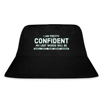 Meine letzten Worte werden sein - Stanley/Stella recycelter Bucket Hat - Schwarz - Vorne