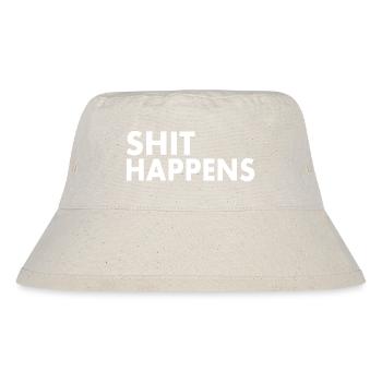 Shit happens - Stanley/Stella recycelter Bucket Hat - Naturweiß - Vorne