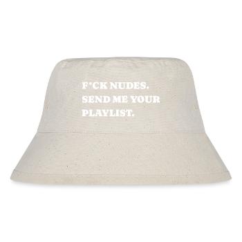 Fuck nudes, envoie-moi ta playlist Amateur de musique - Bob recyclé Stanley/Stella - blanc naturel - Devant