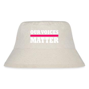 Our voices matter - Stanley/Stella recycelter Bucket Hat - Naturweiß - Vorne