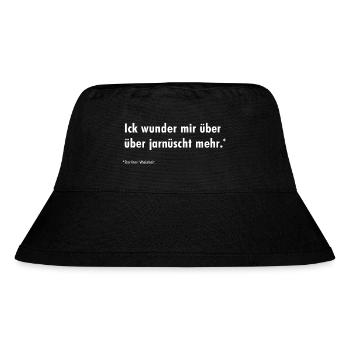 Ick wunder mir über jarnüscht mehr - Stanley/Stella recycelter Bucket Hat - Schwarz - Vorne