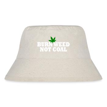 Burn weed not coal - Stanley/Stella recycelter Bucket Hat - Naturweiß - Vorne