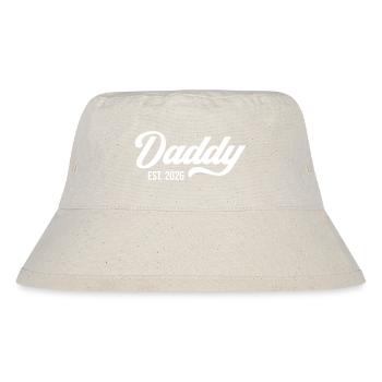 Daddy Est. 2026 - Stanley/Stella Recycled Bucket Hat - natural - Front