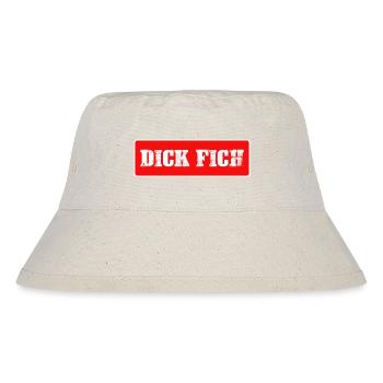 statement tourette "dick fich" anti meme - Stanley/Stella recycelter Bucket Hat - Naturweiß - Vorne
