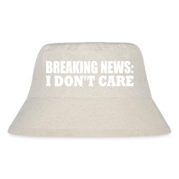 breaking news i don't care - Bob recyclé Stanley/Stella - blanc naturel - Devant