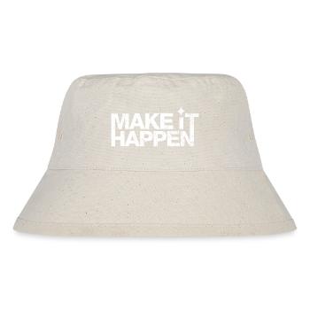Make it Happen - Stanley/Stella Recycled Bucket Hat - natural - Front
