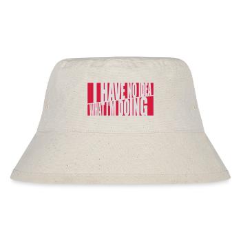 I Have No Idea - Stanley/Stella recycelter Bucket Hat - Naturweiß - Vorne