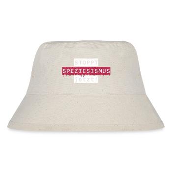 Speziesismus - Stanley/Stella recycelter Bucket Hat - Naturweiß - Vorne