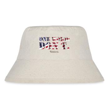 USA One Word Don't - Stanley/Stella Recycled Bucket Hat - natural - Front
