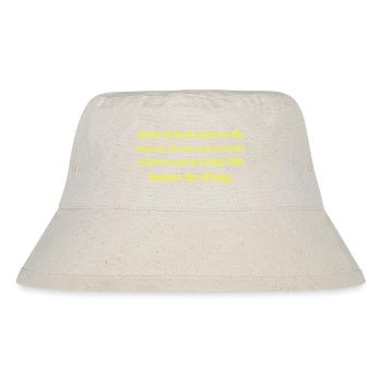 Bauer Protest König fällt - Stanley/Stella recycelter Bucket Hat - Naturweiß - Vorne
