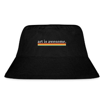 Art is Awesome - Funny Artist - Stanley/Stella Recycled Bucket Hat - black - Front