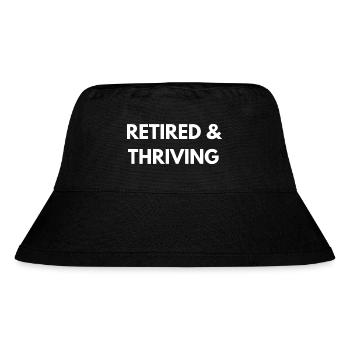Retired and Thriving | Retirement Quotes - Stanley/Stella Recycled Bucket Hat - black - Front