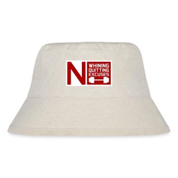 No Whining No Quitting No Excuses Gym Motivation - Stanley/Stella recycelter Bucket Hat - Naturweiß - Vorne