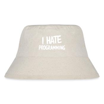 Ich hasse Programmieren, spaßiger PC-CPU-Programmierer - Stanley/Stella recycelter Bucket Hat - Naturweiß - Vorne