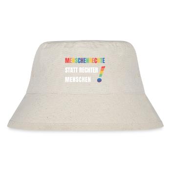 Menschenrechte statt rechte Menschen Demonstration - Stanley/Stella recycelter Bucket Hat - Naturweiß - Vorne
