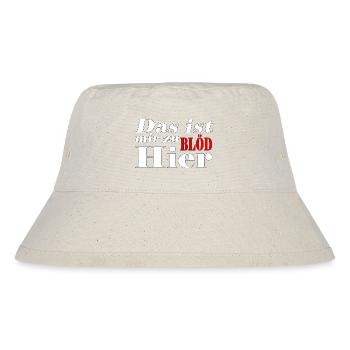Das ist mir zu Blöd hier - Stanley/Stella recycelter Bucket Hat - Naturweiß - Vorne