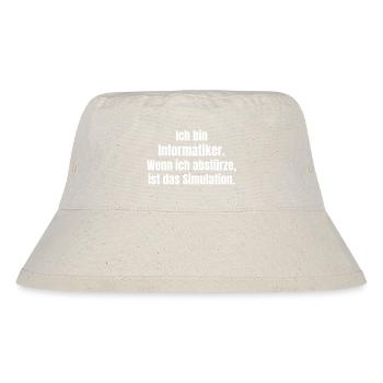 Ich bin Informatiker – Absturz als Simulation - Stanley/Stella recycelter Bucket Hat - Naturweiß - Vorne