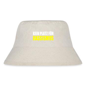kein platz für rassismus - Stanley/Stella recycelter Bucket Hat - Naturweiß - Vorne