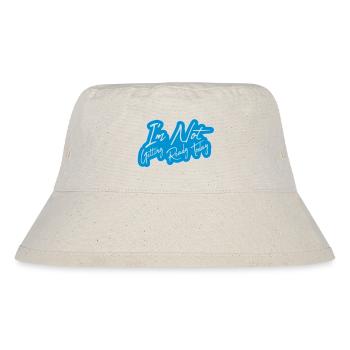 not getting ready today - Stanley/Stella recycelter Bucket Hat - Naturweiß - Vorne