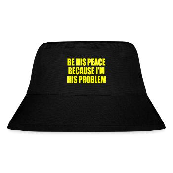 be his peace because im his problem - Stanley/Stella recycelter Bucket Hat - Schwarz - Vorne
