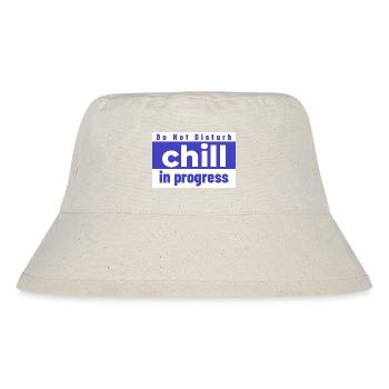 Bitte nicht stören Chill in Bearbeitung - Stanley/Stella recycelter Bucket Hat - Naturweiß - Vorne