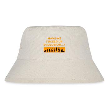 Have we fucked up evolution? - Stanley/Stella Recycled Bucket Hat - natural - Front