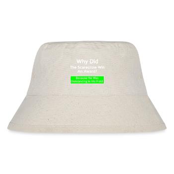 Joke - Why did the scarecrow win an award? - Stanley/Stella recycelter Bucket Hat - Naturweiß - Vorne