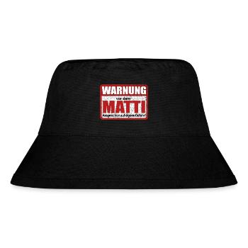 Matti Name Lustiges Warnschild - Stanley/Stella recycelter Bucket Hat - Schwarz - Vorne