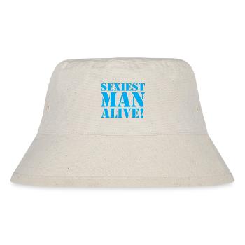 sexiest man alive - Stanley/Stella Recycled Bucket Hat - natural - Front