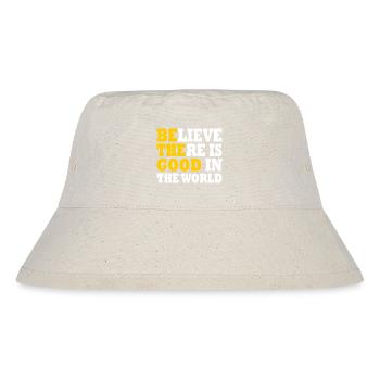 believe there is good in the world - Stanley/Stella recycelter Bucket Hat - Naturweiß - Vorne