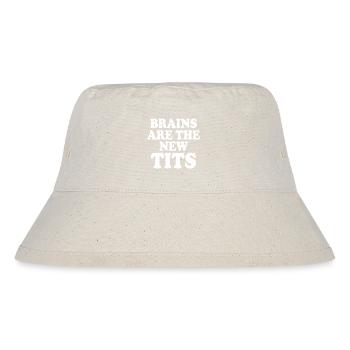 brains are the new tits - Stanley/Stella recycelter Bucket Hat - Naturweiß - Vorne