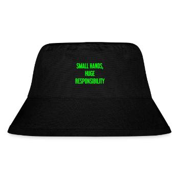 Small Hands, Huge Responsibility Parent Saying - Stanley/Stella Recycled Bucket Hat - black - Front