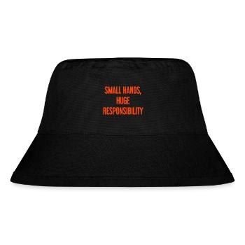 Small Hands, Huge Responsibility Parent Saying - Stanley/Stella Recycled Bucket Hat - black - Front