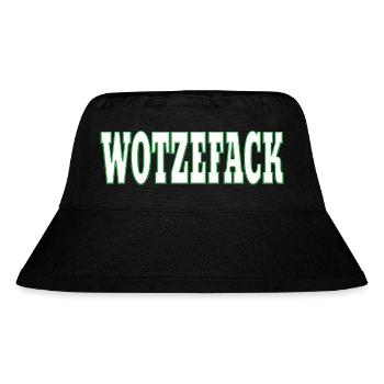 Wotzefack - What the fuck - Stanley/Stella Recycled Bucket Hat - black - Front