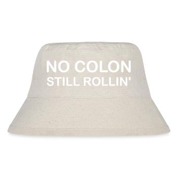 Kein Dickdarm rollt immer noch für Darmkrebs-Überlebende - Stanley/Stella recycelter Bucket Hat - Naturweiß - Vorne