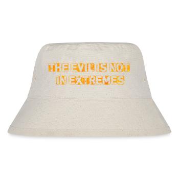 The Evil is not in extremes - Stanley/Stella Recycled Bucket Hat - natural - Front