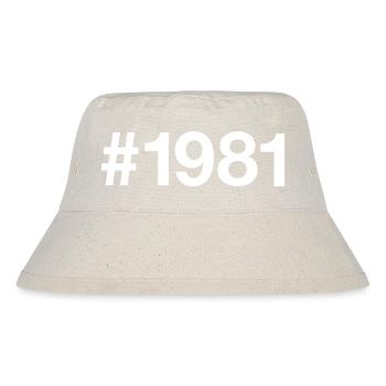 1981 Hashtag 45th Birthday 45 Years - Stanley/Stella Recycled Bucket Hat - natural - Front