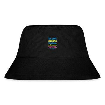 Es gibt nichts Gutes – Kästner Zitat - Stanley/Stella recycelter Bucket Hat - Schwarz - Vorne