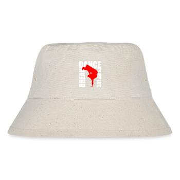 break dance is my life - Stanley/Stella Recycled Bucket Hat - natural - Front
