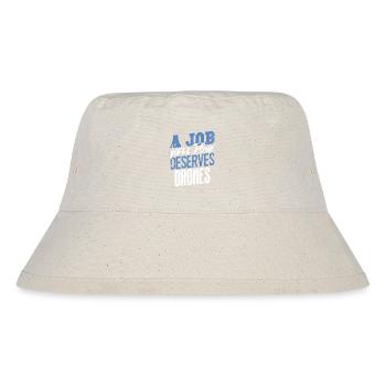 A Job Well Done Deserves Drones Statement - Stanley/Stella Recycled Bucket Hat - natural - Front