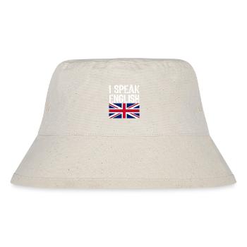i speak ENGLISH funny gift for USA - Stanley/Stella Recycled Bucket Hat - natural - Front