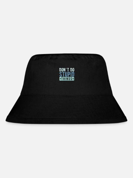 Don´t do stupid things - Stanley/Stella recycelter Bucket Hat - Schwarz