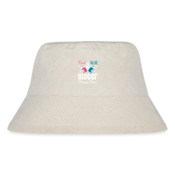 Pink or blue sister loves you Gender Reveal - Stanley/Stella recycelter Bucket Hat - Naturweiß - Vorne