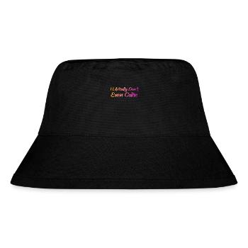 I Literally Cant Even Care - Stanley/Stella Recycled Bucket Hat - black - Front