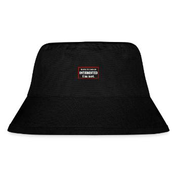 SORRY IF I LOOKED INTERESTED. I'M NOT. - Stanley/Stella recycelter Bucket Hat - Schwarz - Vorne