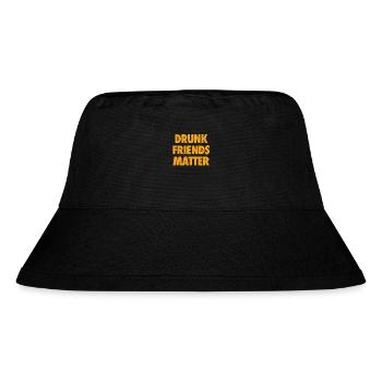 Funny Drunk Friends Matter Drinking - Stanley/Stella Recycled Bucket Hat - black - Front